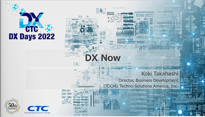 DX Now - シリコンバレーのデジタルの現在と展望（CTC DX Days 2022 講演資料）